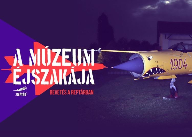 A Múzeum Éjszakája – Bevetés a Reptárban