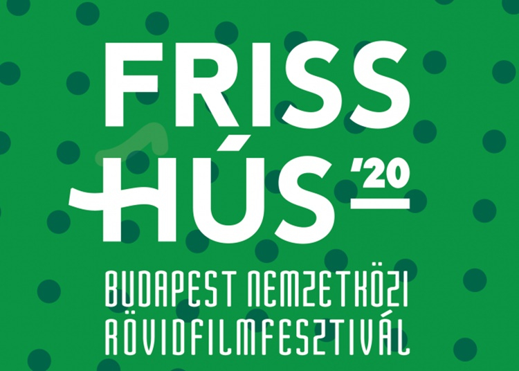 Friss Hús Budapest Nemzetközi Rövidfilmfesztivál, 2021. május 27. - június 2.