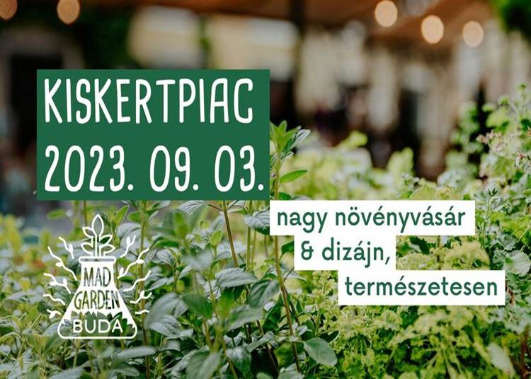 Kiskertpiac: nagy növénvásár & design, 2023. szeptember 3.