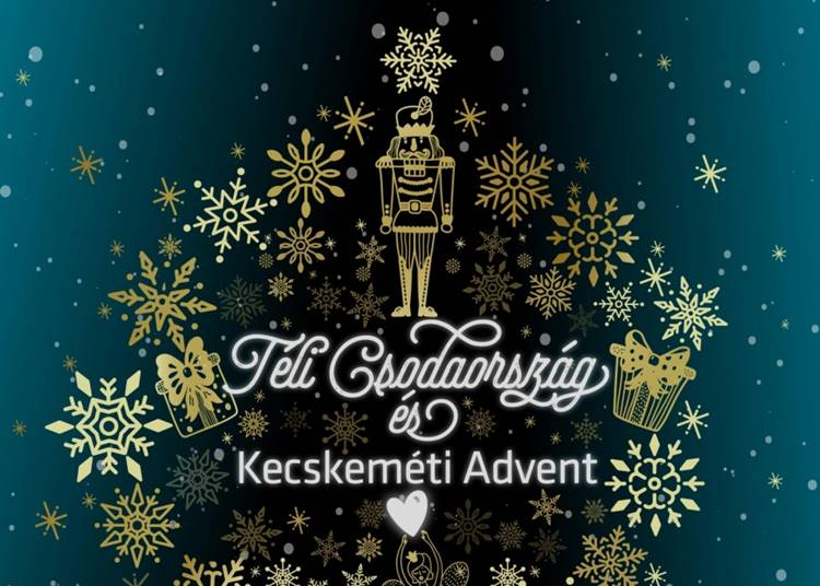 Kecskeméti Téli Fesztivál, 2023. december 1-31.