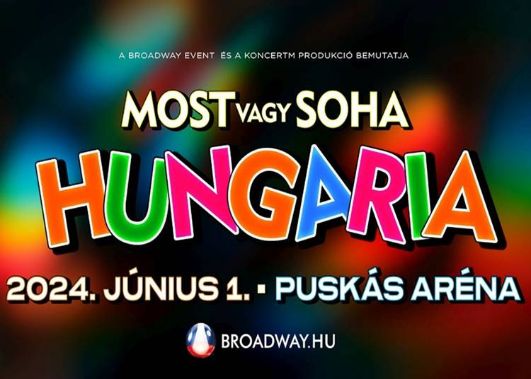 Hungária koncert - Most vagy soha, 2024. június 1.