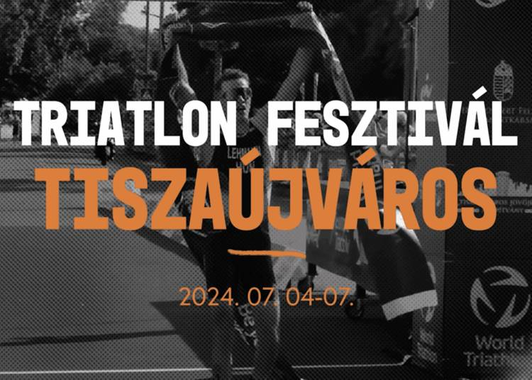 Triatlon fesztivál, 2024. július 4-7.
