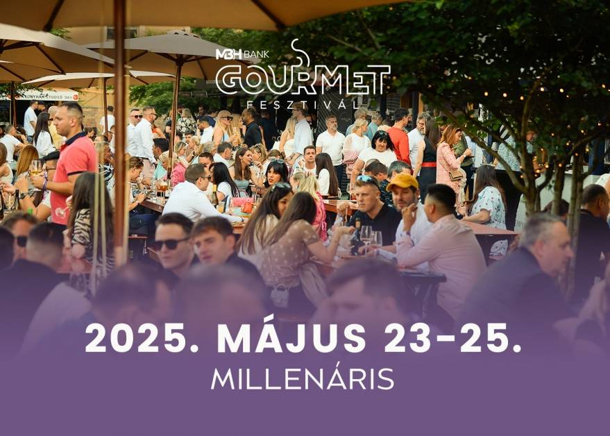 Gourmet Fesztivál, 2025. május 22–25.