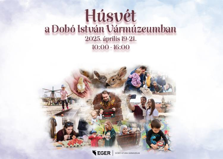 Húsvét az Egri várban, 2025. április 19-21.