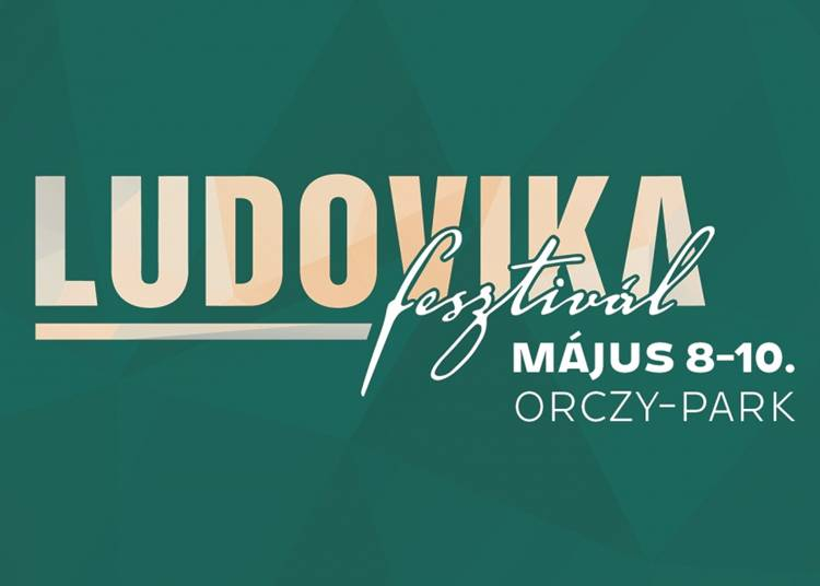 Ludovika Fesztivál, 2025. május 8-10.