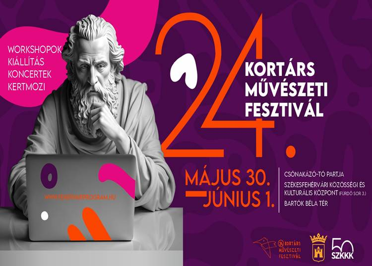 Kortárs Művészeti Fesztivál, 2025. május 30. - június 1.