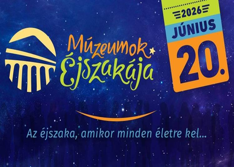 Múzeumok Éjszakája, 2026. június 20