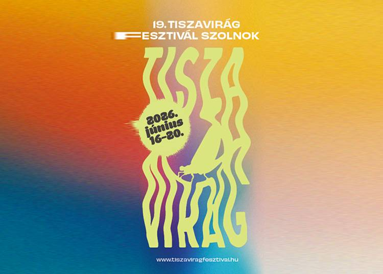 Tiszavirág Fesztivál, 2026. június 16-20.