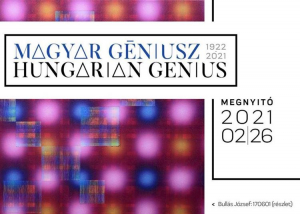 A geometrikus absztrakt múltja és jelene – Magyar Géniusz kiállítás 2021. április 28-ig