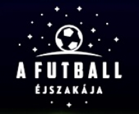 Futball Éjszakája, 2018. szeptember 7.