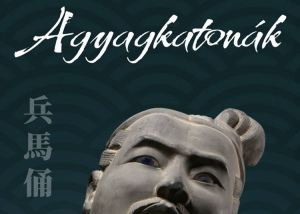 &quot;Az ókori Kína kincsei&quot; – Kinai agyagkatonák Szegeden