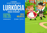 Lurkócia Városi Gyereknap, 2025. május 25.