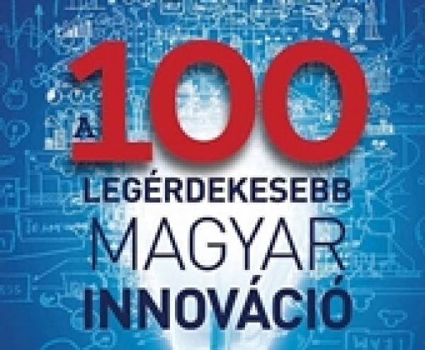 A 100 legérdekesebb magyar innováció