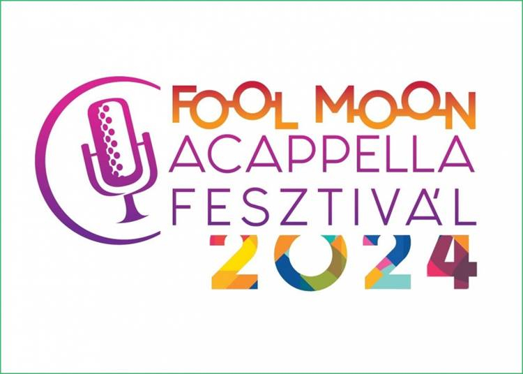 Fool Moon Acappella Fesztivál, 2024. október 11-12.