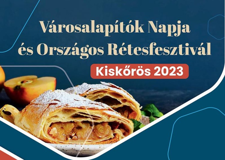 Rétesfesztivál – Kiskőrös, 2023. május 19-21.