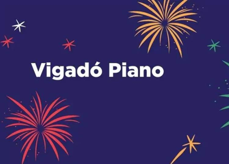 Vigadó Piano, 2023. augusztus 18-20.