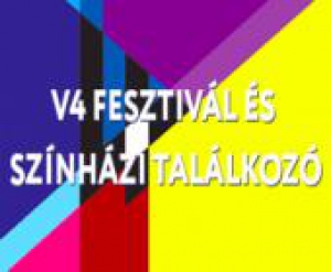 V4 Fesztivál és Színházi Találkozó, június 28 - július 3.