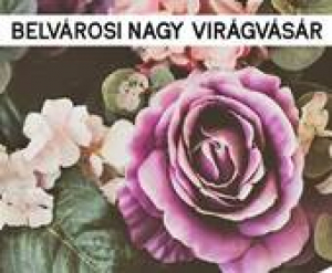 I. Belvárosi nagy virágvásár a Gozsdu udvarban