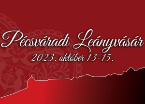 Pécsváradi Leányvásár, 2023. október 13 - 15.