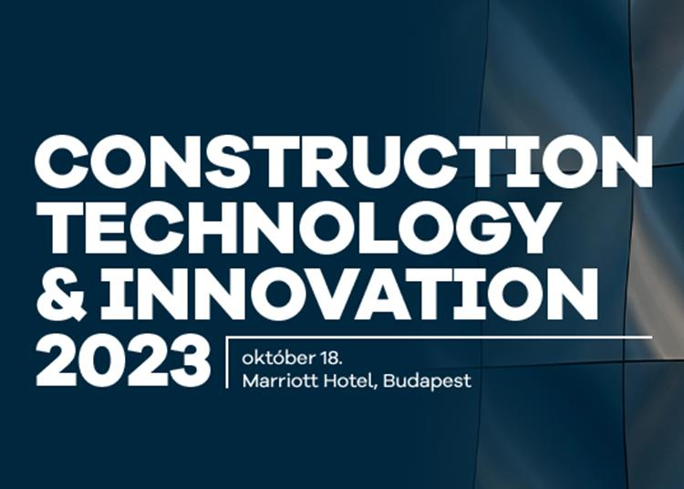 Construction Technology &amp; Innovation, 2023. október 18.