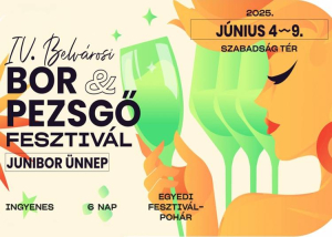 Belvárosi Bor- és Pezsgő Fesztivál, 2025. június 4-9.