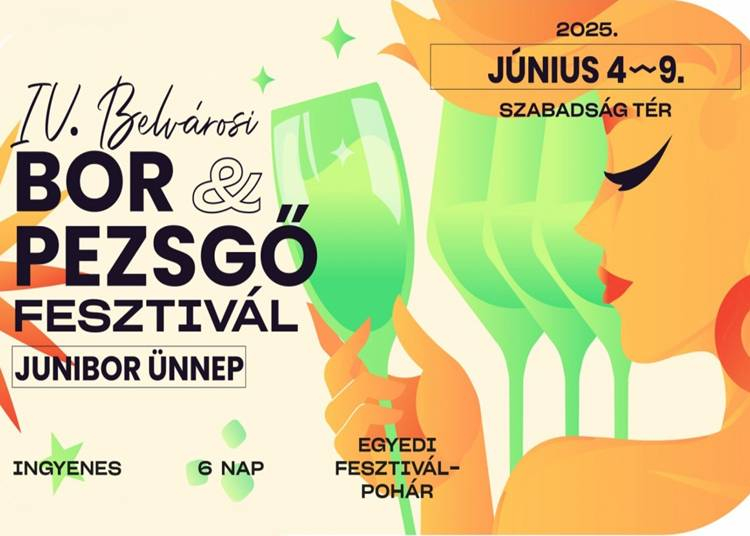 Belvárosi Bor- és Pezsgő Fesztivál, 2025. június 4-9.
