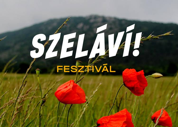 Szeláví Fesztivál Pilisborosjenőn, 2023. június 2 - 4.