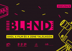 BLEND 2021 - ahol a film és a zene újra találkozhat