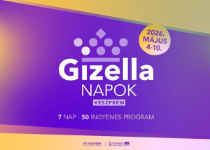 Gizella Napok Veszprémben, 2026. május 4-10.