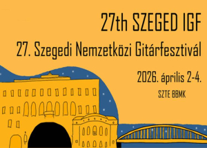 Szegedi Nemzetközi Gitárfesztivál, 2026. április 2-4.