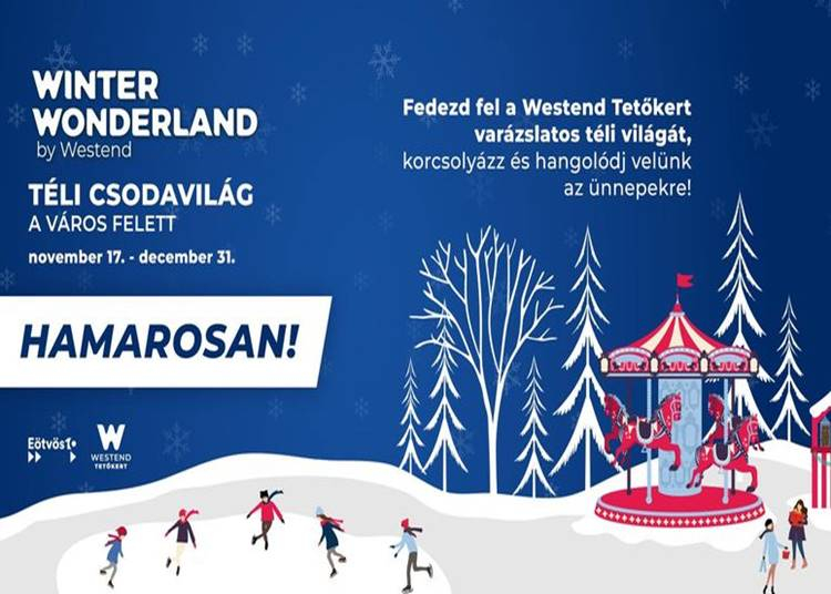 Winter Wonderland by Westend, 2023. november 17 – december 31.