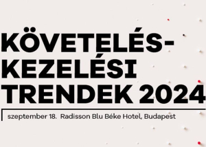 Követeléskezelési trendek, 2024. szeptember 18.