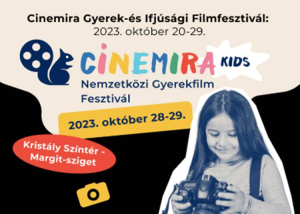 Cinemira KIDS Nemzetközi Gyerekfilm Fesztivál, 2023. október 28-29.
