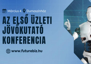 futureBIZ – az első üzleti jövőkutató konferencia, 2025. március 4.