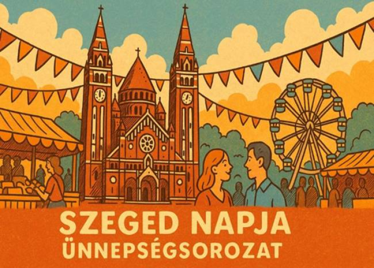 Szeged Napja Ünnepségsorozat, 2026. május 21-31.