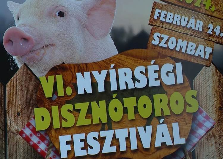 Nyírségi Disznótoros Fesztivál, 2024. február 24.