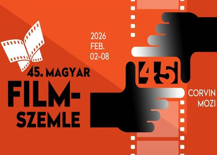 45. Magyar Filmszemle - 2026. február 2-8.