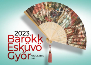Barokk esküvő Győrben, 2023. augusztus 11-12.
