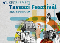 Kecskeméti Tavaszi Fesztivál, 2026. március 13-29.