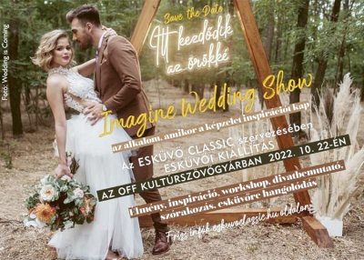 Imagine Wedding Show, 2022. október 22.