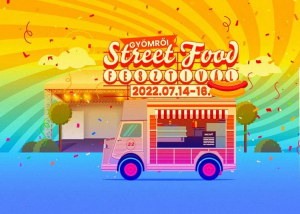 Street Food Fesztivál Gyömrőn, 2022. július 14 - 16.