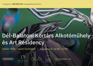 Balaton - Dél-Balatoni Kortárs Alkotóműhely és Art Residency, 2022. augusztus 1-14.