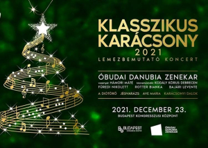 Klasszikus Karácsony 2021 - Óbudai Danubia Zenekar, 2021. december 23.