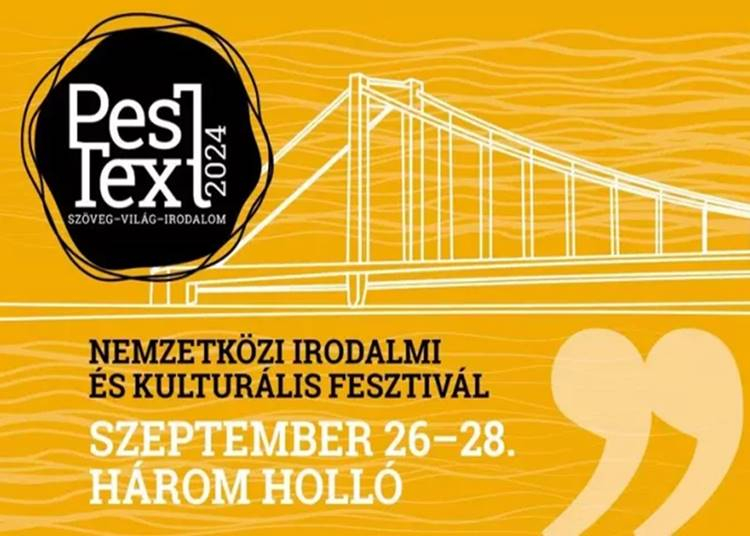 Pestext Irodalmi Fesztivál, 2024. szeptember 26-28.